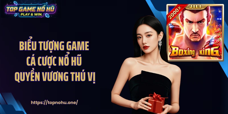 Biểu tượng game cá cược nổ hũ quyền vương thú vị